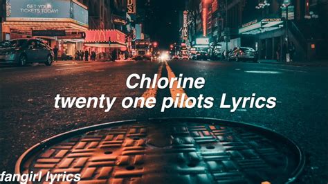 letra twenty one pilots - chlorine